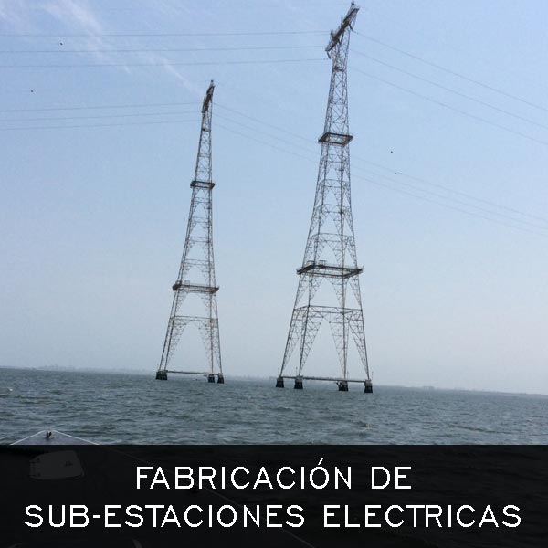 Fabricación de Sub-Estaciones Eléctricas